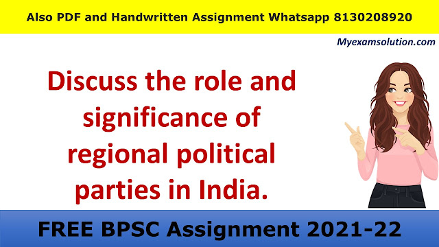 Discuss the role and significance of regional political parties in India.