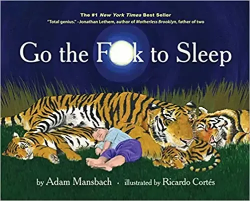 Go the F**k to Sleep by Adam Mansbach