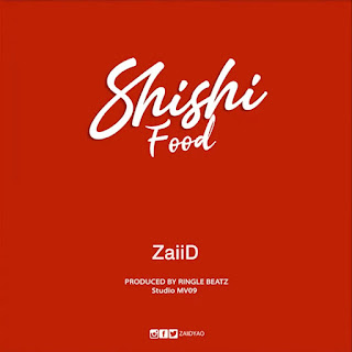 NEW AUDIO|Zaiid-Shishi Food|Download Mp3