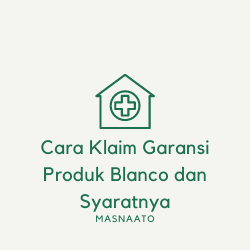 Cara Klaim Garansi Produk Blanco dan Syaratnya