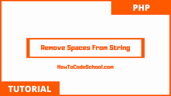 PHP Remove Spaces From String