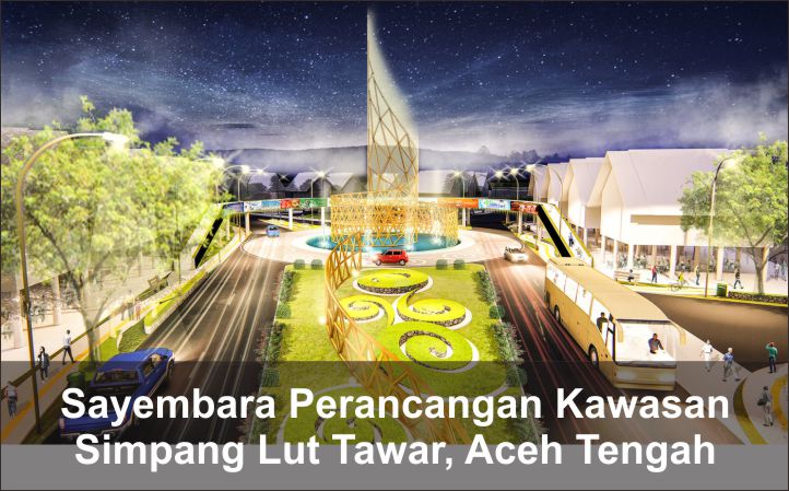 Perancangan Kawasan Simpang Lut Tawar Aceh Tengah