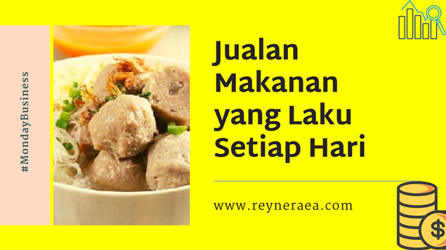 Jualan Makanan yang Laku Setiap Hari