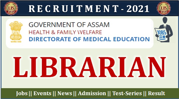 Recruitment for Librarian at Directorate of Medical Education, Assam