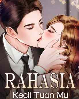 Novel Rahasia Kecil Tuan Mu Karya Lisa Mei Full Episode