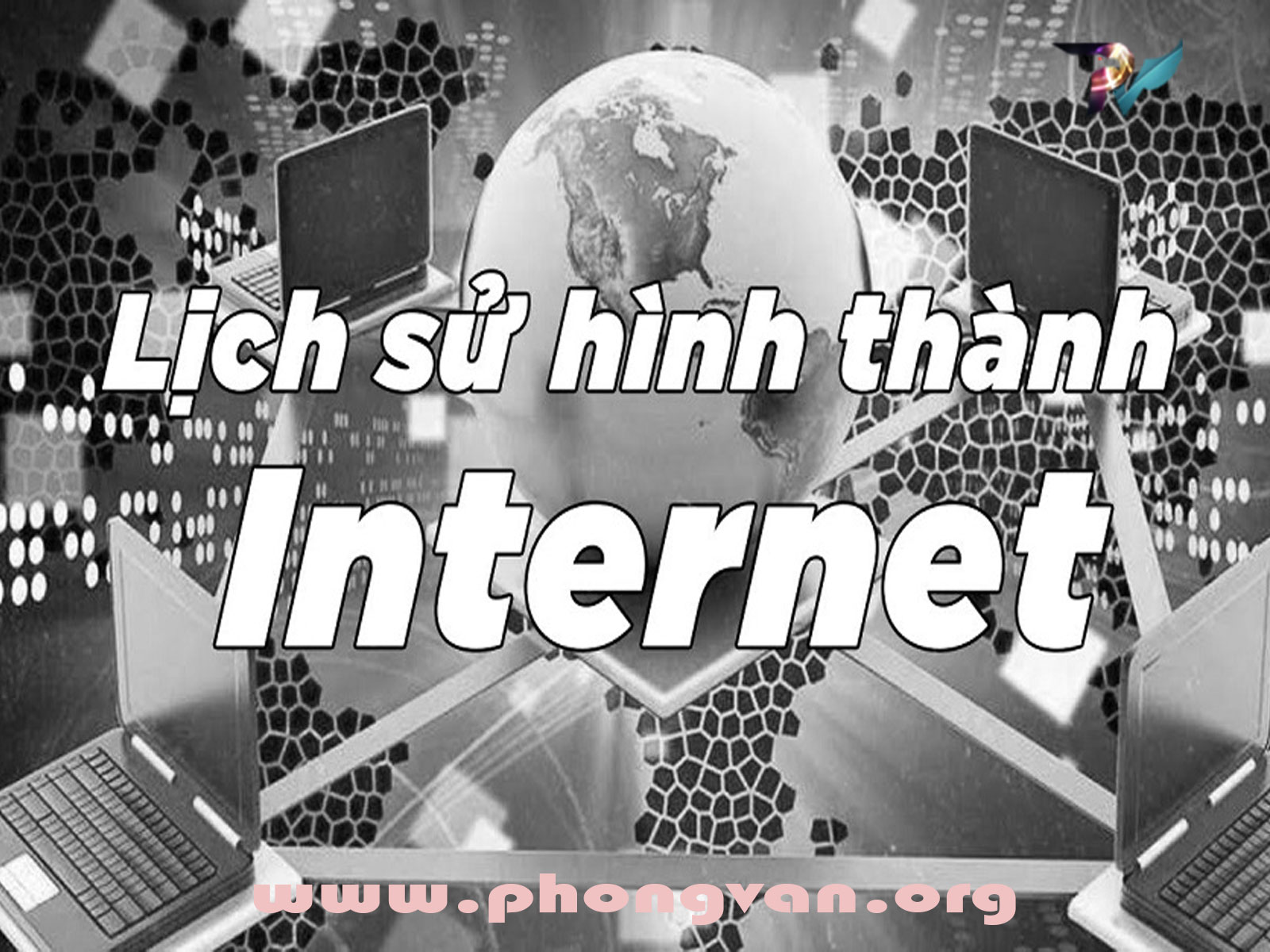 🌐 Ai là người tạo ra Internet? Lịch sử, công nghệ và những bộ óc vĩ đại phía sau