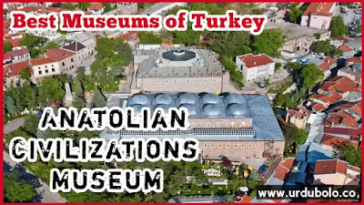 Anatolian Civilizations Museum Ankara / Best Museums Of Turkey