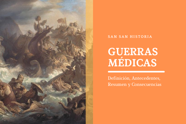 Guerras Médicas~Definición, Antecedentes, Resumen y Consecuencias