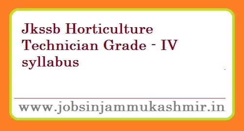 Jkssb Horticulture Technician Grade - IV syllabus