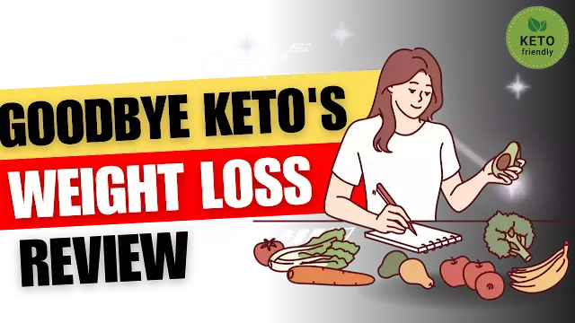 secret the Truth Goodbye Keto's Weight Loss Program Review