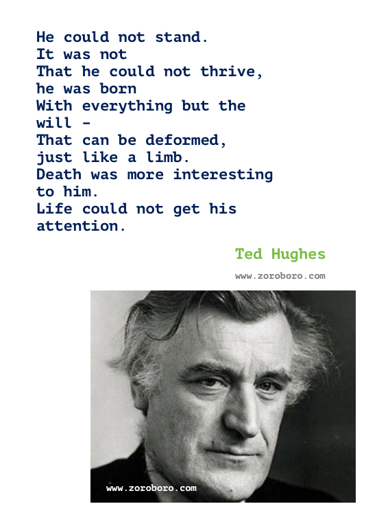 Ted Hughes Quotes ,Ted Hughes Poems, Ted Hughes Poetry, Ted Hughes Books. Ted Hughes, The Iron Man , Ted Hughes Quotes
