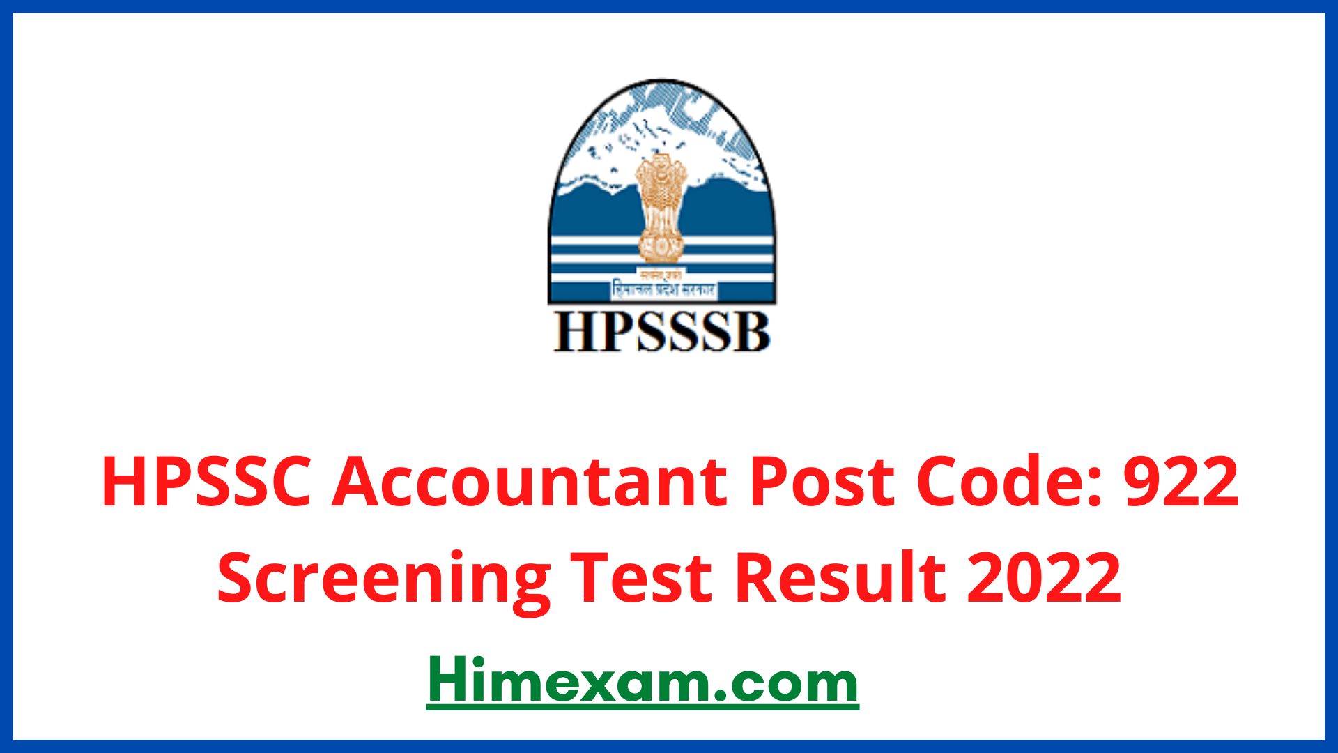 HPSSC Accountant Post Code: 922 Screening Test Result 2022
