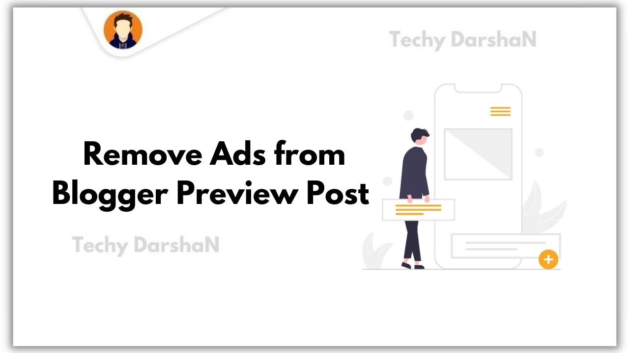 how-to-remove-ads-from-blogger-preview-post-