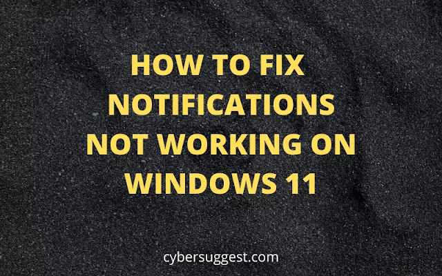 HOW TO FIX NOTI­FI­CA­TIONS NOT WORK­ING ON WIN­DOWS 11