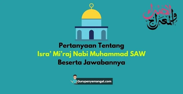 Pertanyaan Tentang Isra' Mi'raj Beserta Jawaban