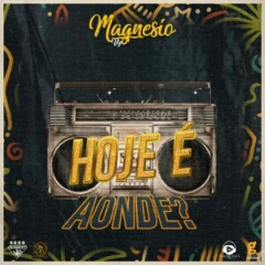 Magnesio Vip - Hoje é Aonde (2021) [Download]