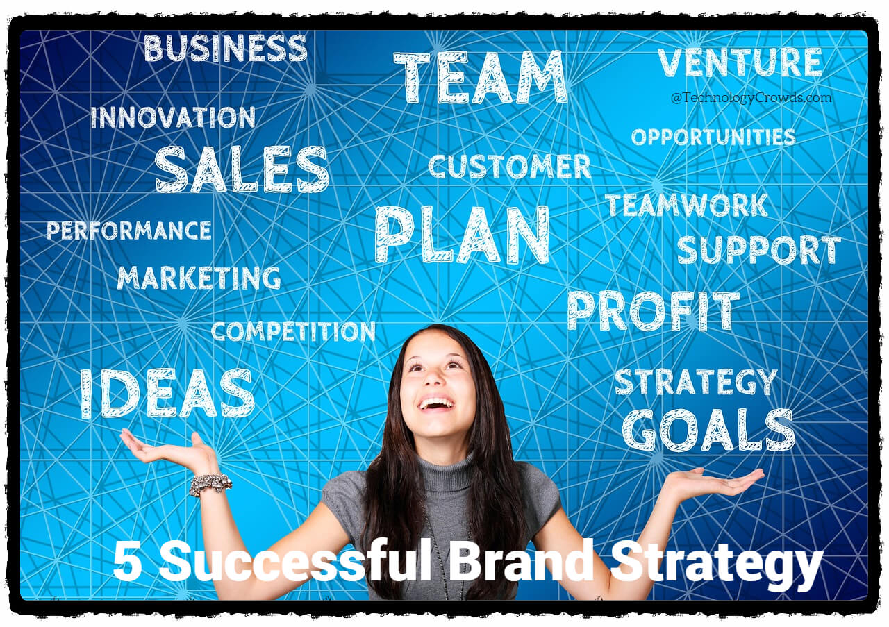 5 Successful Brand Strategies