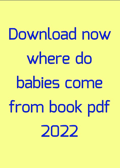 where do babies come from book pdf, where do babies come from book , where do babies come from, where do babies come out of