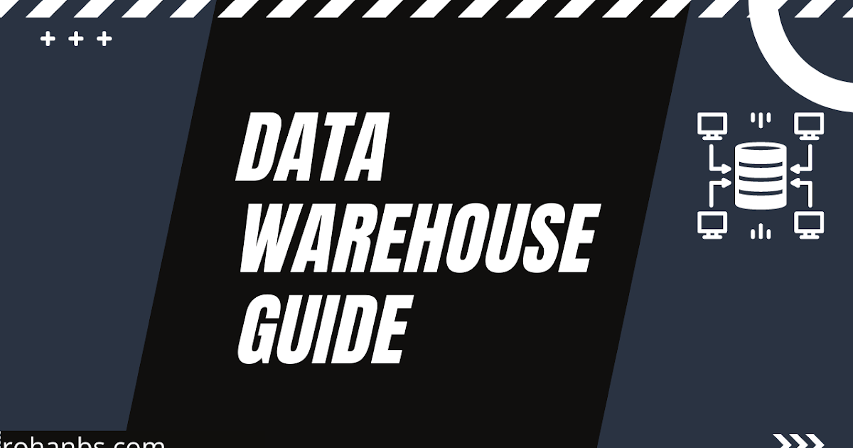 The Ultimate Guide On Data Warehouse For Beginners