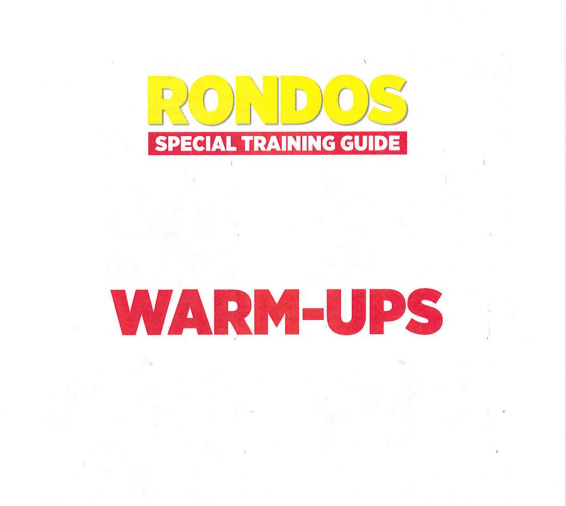 RONDOS SPECIAL TRAINING GUIDE WARM-UPS