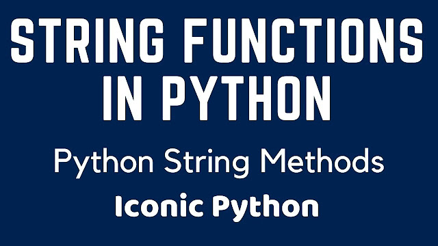 String Function in Python - Python String Methods