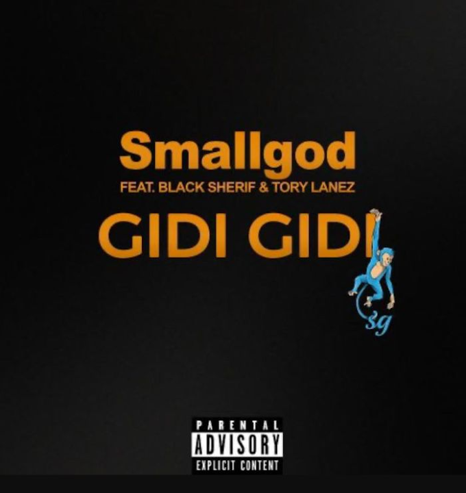 [MUSIC]:- SMALLGOD FT BLACK SHERRIF FT TORY LANEZ X GIDI GIDI