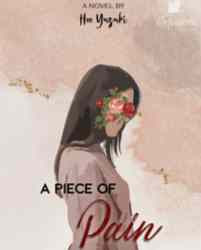 Novel A Piece of Pain Karya Hee Yuzuki Full Episode