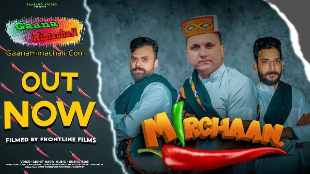 Mirchaan Song Mp3 Download - Mohit Garg | GaanaHimachali