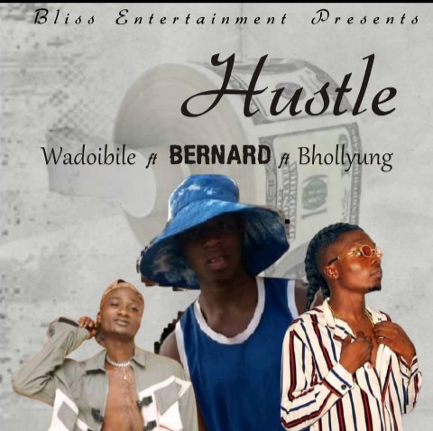Bernard ft Wadoibile & Bhollyung - Hustle
