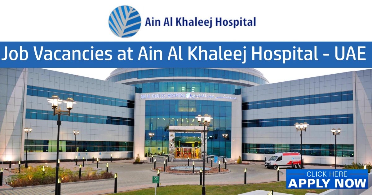 Ain Al Khaleej Hospital Al Ain Careers