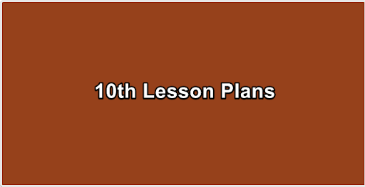 10th Lesson Plans