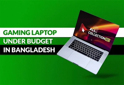 Best Gaming Laptop Under 60,000 TAKA in BD | AllcollectionBD