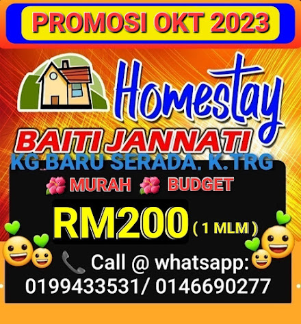 HARGA PROMOSI.  SEBARANG PERTANYAAN DAN TEMPAHAN HOMESTAY BAITI JANNATI KG BARU SERADA K.TRG