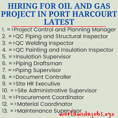 HIRING FOR OIL AND GAS PROJECT IN PORT HARCOURT LATEST