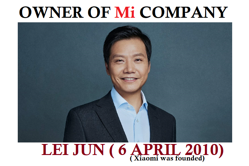Who is the owner of Mi company? Which country company is Mi from?,General, Owner of Mi Company, Lei Jun is the owner of Mi Company, Owner of Mi Company
