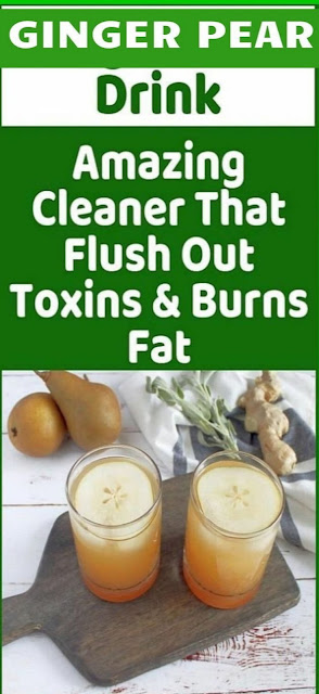 Ginger Pear Drink. Amazing Cleaner That Flush Out Toxins & Burns Fat