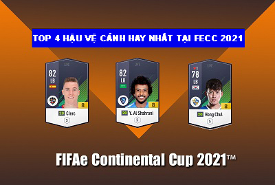 FIFA ONLINE 4 | Chia sẻ Top 4 hậu vệ cánh trái đáng chú ý tại FIFAe Continetal Cup 2021 Fo4