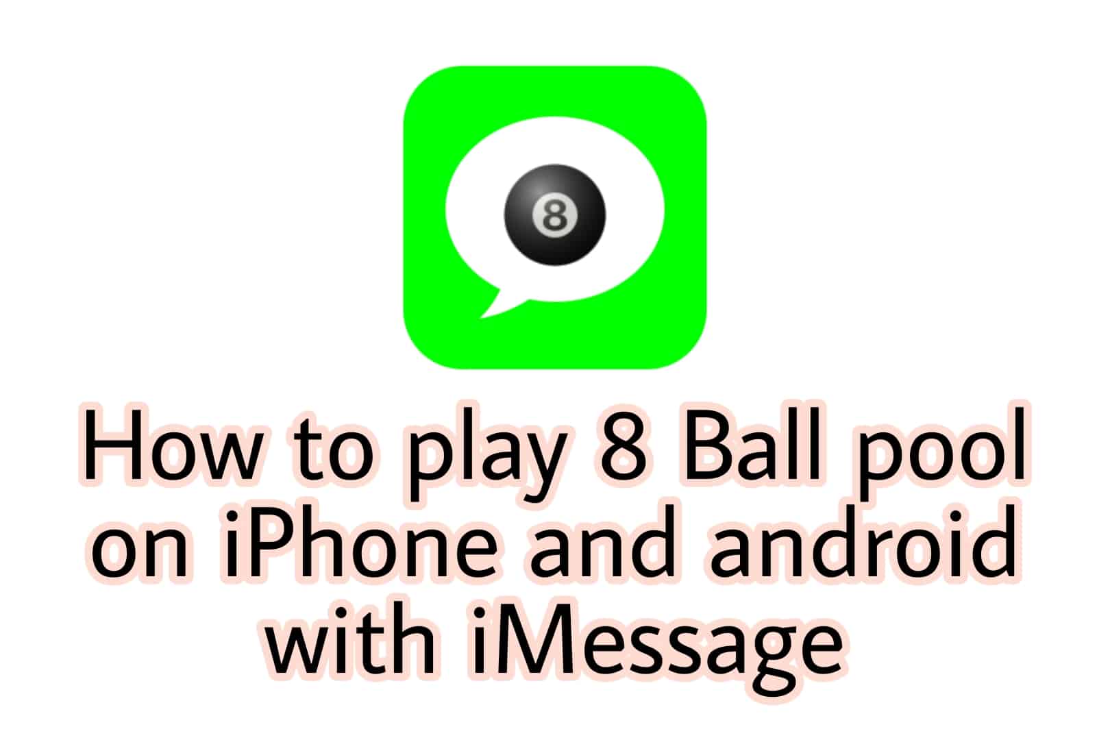 How to play 8 ball on iPhone & android with iMessage or Messenger
