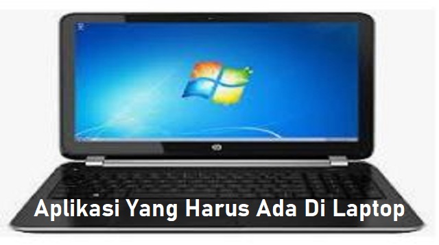  Tahukah anda aplikasi apa saja yang wajib ada Laptop 5 Aplikasi Yang Harus Ada Di Laptop 2022