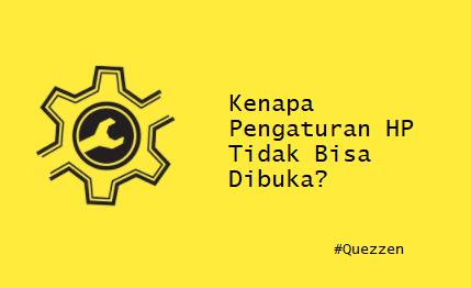 Kenapa Pengaturan HP Tidak Bisa Dibuka?