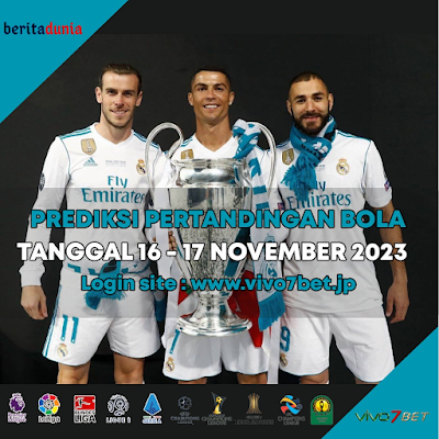 Jadwal pertandingan bola terupdate tanggal 16 - 17 November 2023