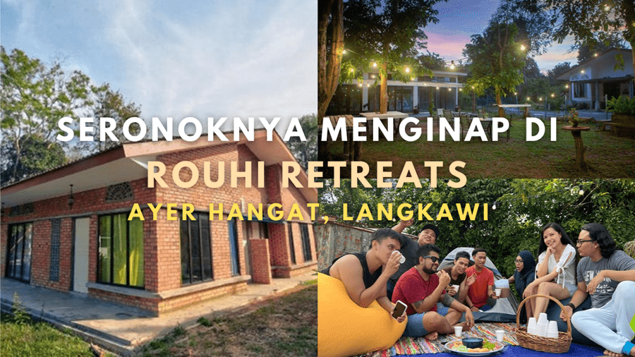 Pengalaman menginap di Rouhi Retreats, Langkawi.