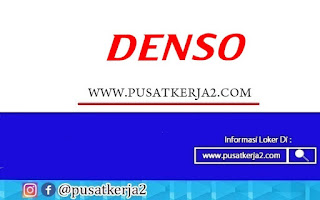 Lowongan Kerja Freshgraduate D3 PT Denso Indonesia Maret 2022