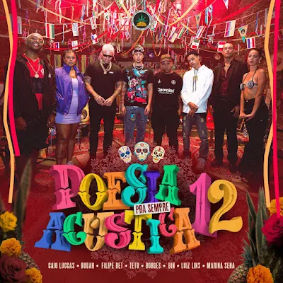 Poesia Acústica 12 - Pra Sempre (Filipe Ret, Caio Luccas, Bin, Budah, Borges, Marina Sena, Teto e Luiz Lins) |DOWNLOAD MP3