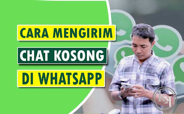 Cara Membuat Tulisan Kosong Di WA