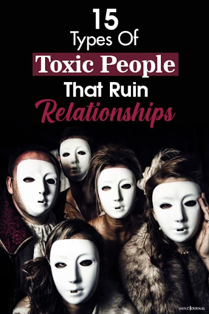 15 TYPES OF TOXIC PEOPLE THAT RUIN RELATIONSHIPS (15 JENIS "TOXIC PEOPLE" YANG MENGHANCURKAN HUBUNGAN)