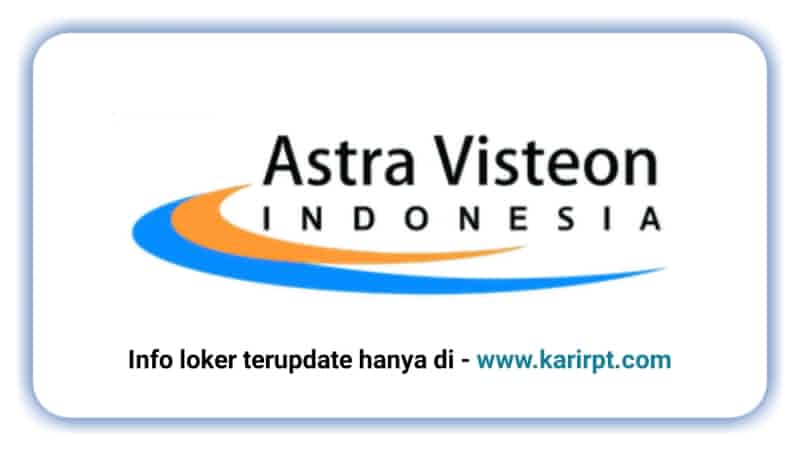 Info Loker PT Astra Visteon Indonesia Bogor