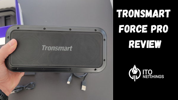 Tronsmart Force Pro Review