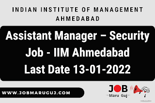 Assistant Manager – Security Job - IIM Ahmedabad Recruitment 2022