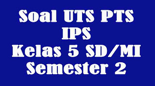 soal uts ips kelas 5 semester 2